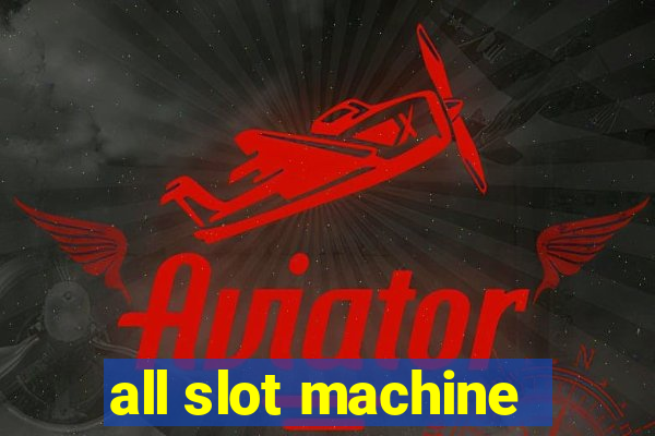 all slot machine