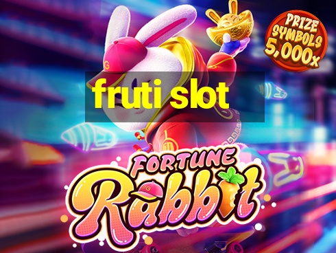 fruti slot