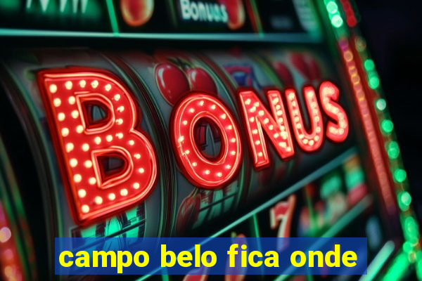 campo belo fica onde