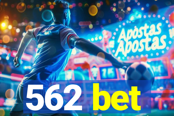 562 bet