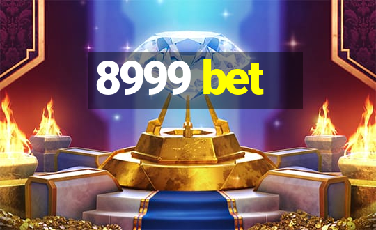 8999 bet