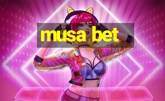 musa bet