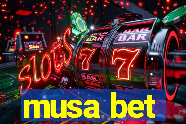 musa bet