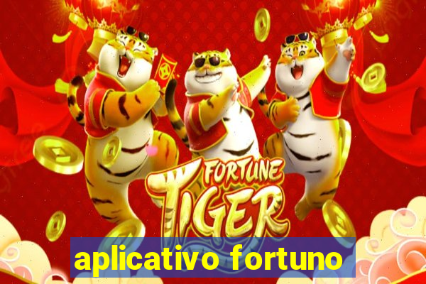 aplicativo fortuno