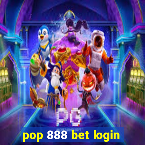 pop 888 bet login