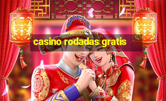 casino rodadas gratis