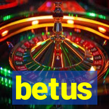 betus