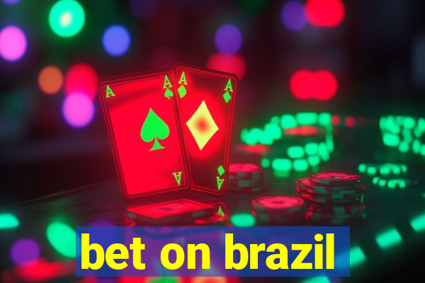 bet on brazil