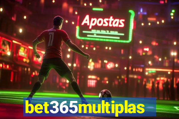 bet365multiplas