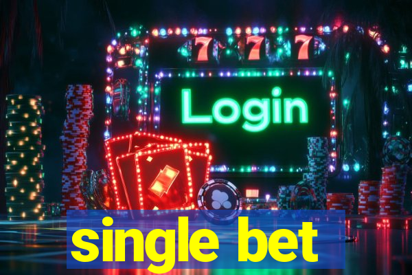 single bet