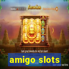 amigo slots