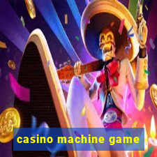 casino machine game