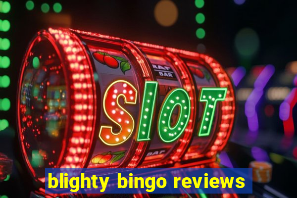 blighty bingo reviews