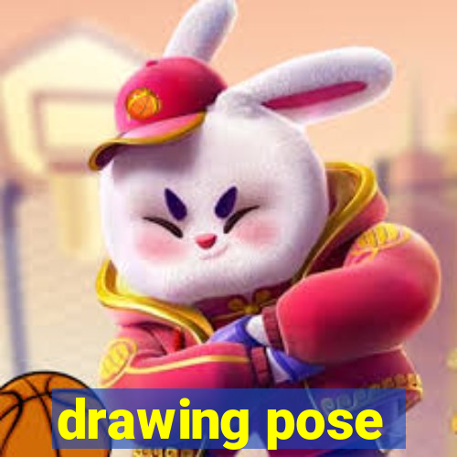 drawing pose