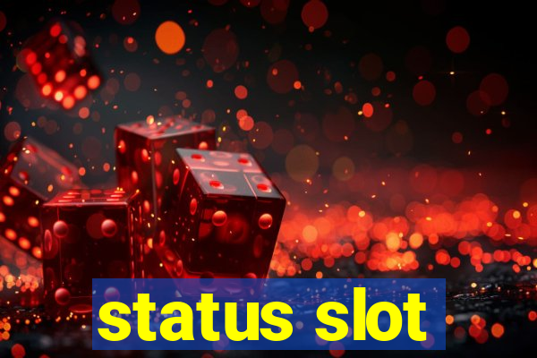 status slot