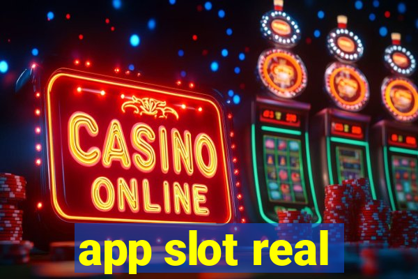 app slot real