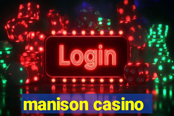 manison casino