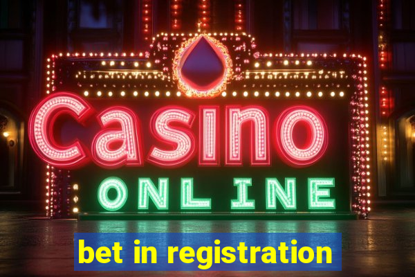 bet in registration