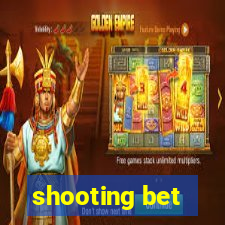 shooting bet