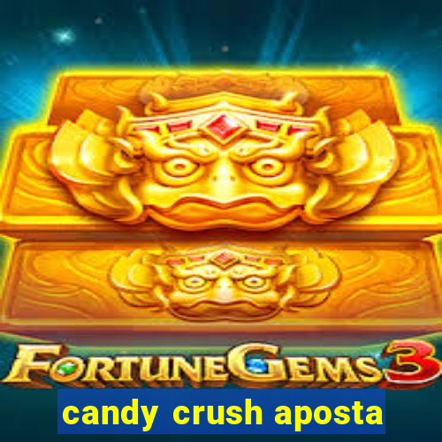 candy crush aposta