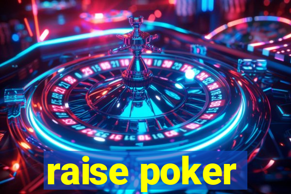 raise poker