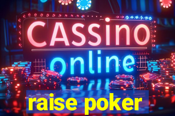 raise poker