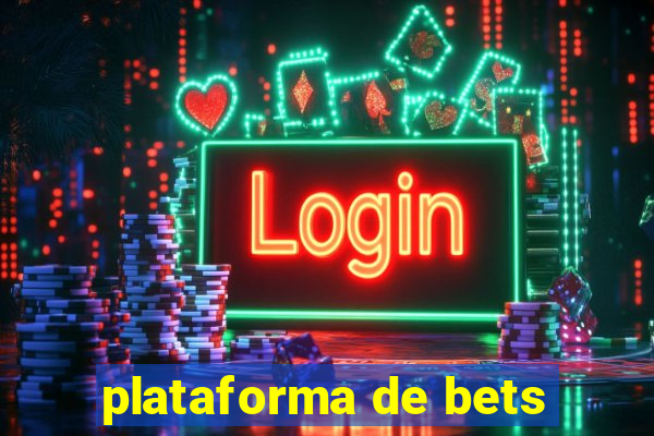 plataforma de bets