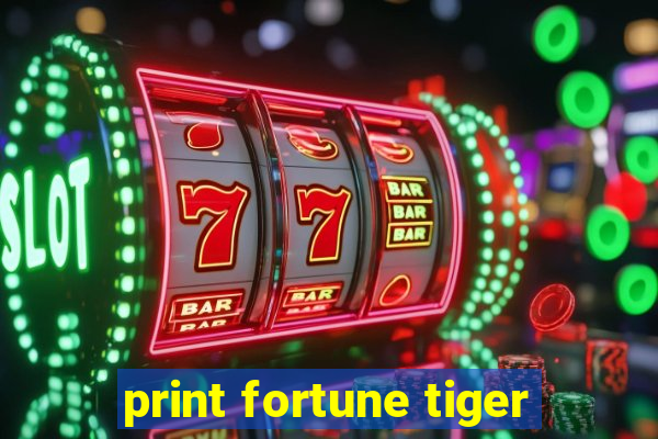 print fortune tiger