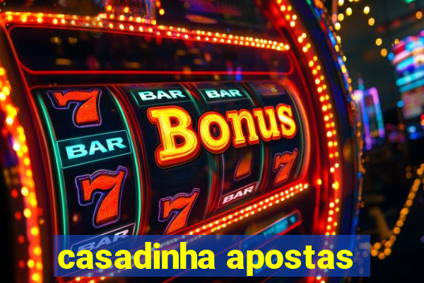 casadinha apostas