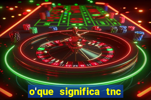 o'que significa tnc no instagram