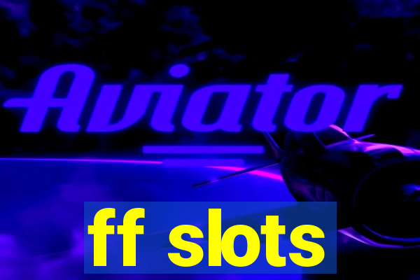 ff slots