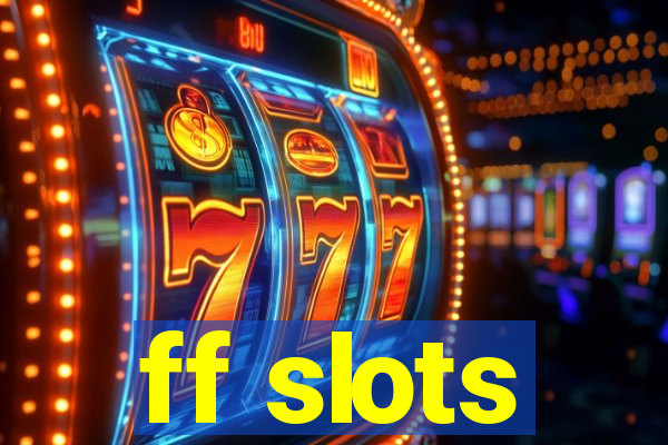 ff slots