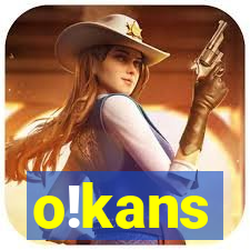 o!kans