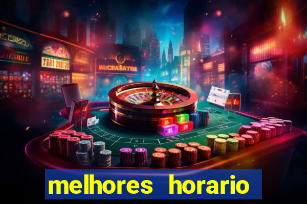 melhores horario fortune tiger