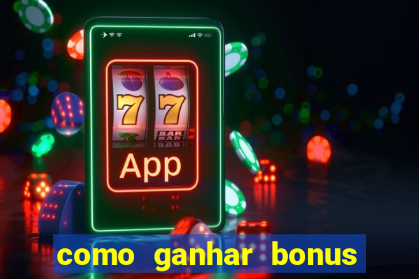 como ganhar bonus no fortune tiger