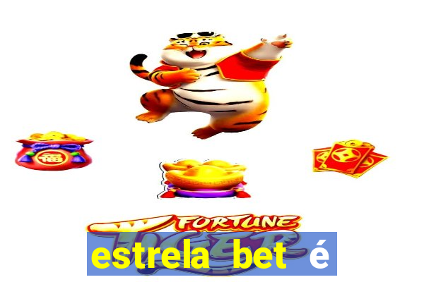 estrela bet é confiável reclame aqui