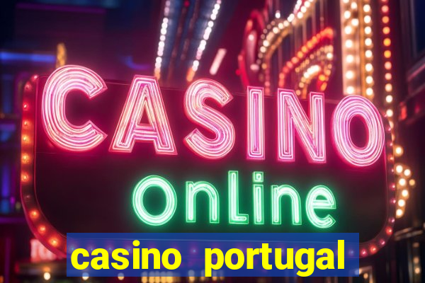 casino portugal melhor slot