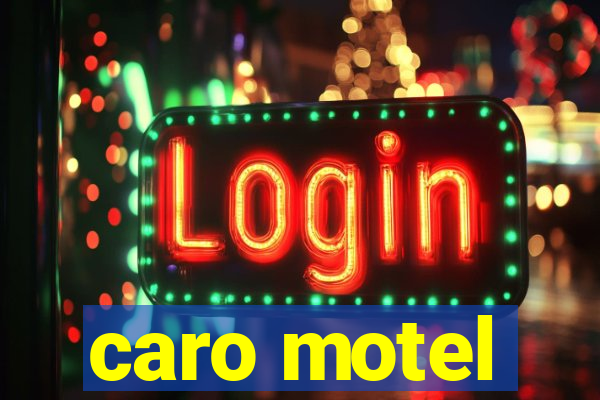 caro motel