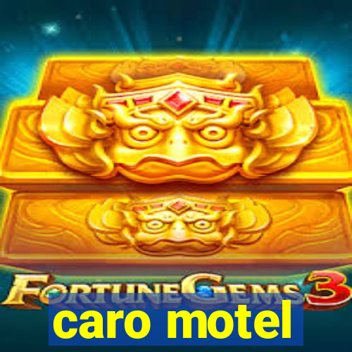 caro motel