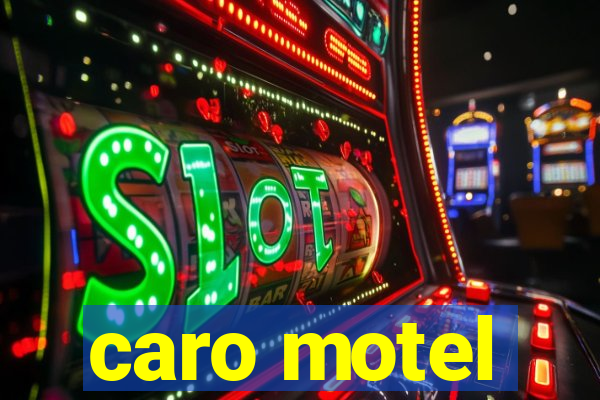 caro motel