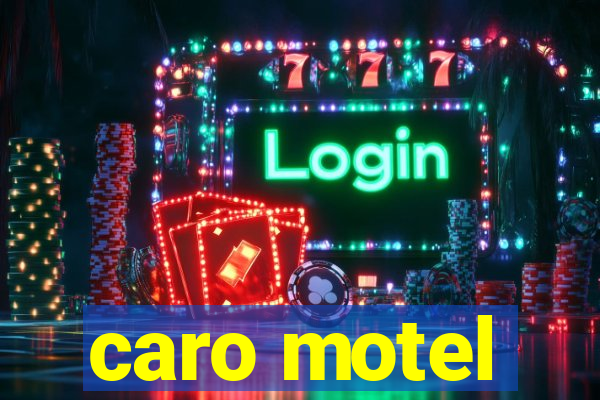 caro motel