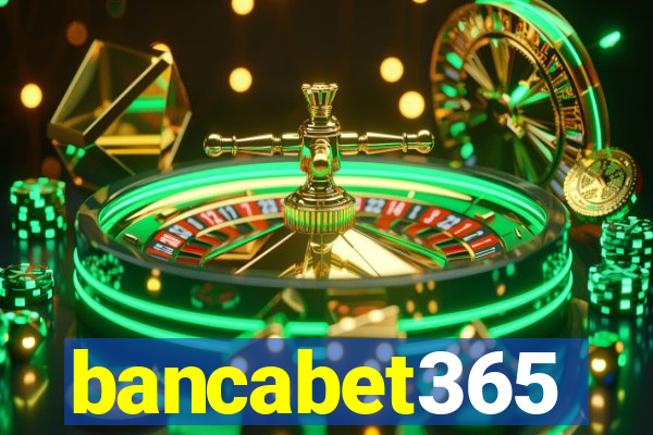 bancabet365