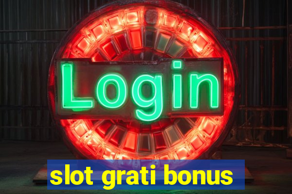 slot grati bonus