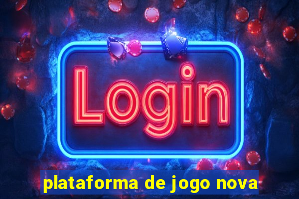 plataforma de jogo nova