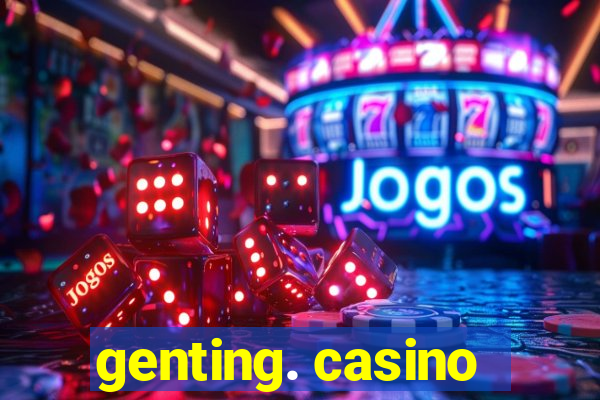 genting. casino