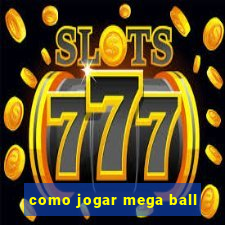 como jogar mega ball