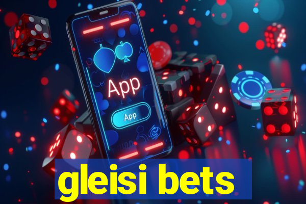 gleisi bets