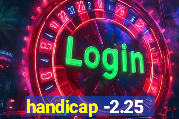 handicap -2.25