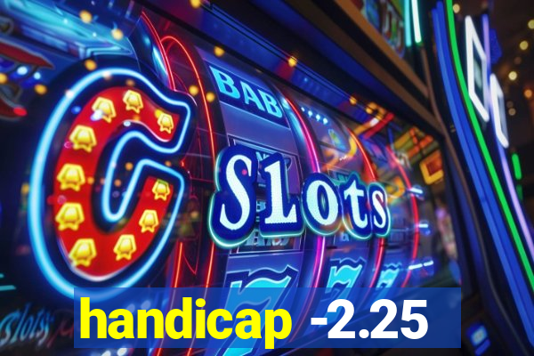 handicap -2.25