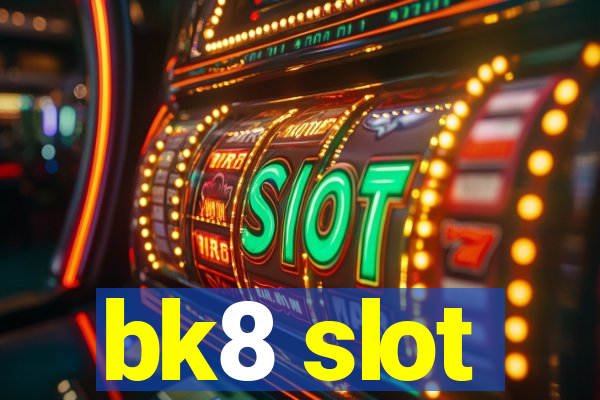 bk8 slot